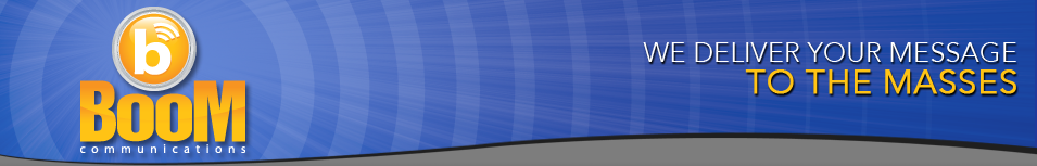 Boom Communications - We Deliver Your Message to the Masses